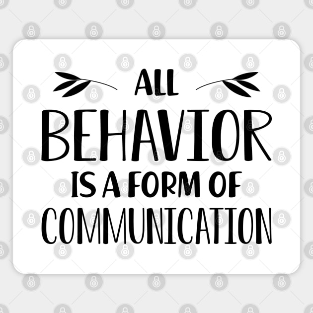 Special Education Teacher - All behavior is a form of communication Magnet by KC Happy Shop